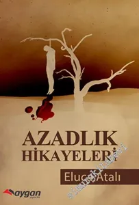 Azadlık Hikâyeleri -