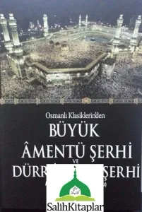 Büyük Amentü Şerhi ve Dürr-i Yekta Şerhi