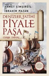 Denizler Fatihi Piyale Paşa: Cerbe Zaferi -