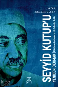 Seyyid Kutup'u Yeniden Okumak;Müslüman Kardeşler ve Hür Subaylar İlişkisi