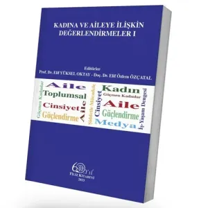 Kadına ve Aileye İlişkin Değerlendirmeler I