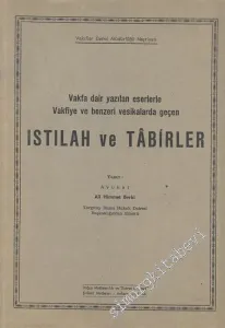 Vakfa Dair Yazılan Eserlerle Vakfiye ve Benzeri Vesikalarda Geçen Istılah ve Tabirler -        1966