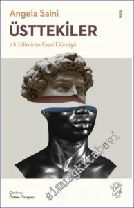 Üsttekiler : Irk Biliminin Geri Dönüşü -         2022