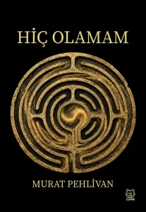Hiç Olamam