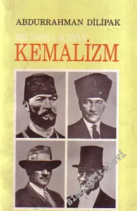 Bir Başka Açıdan Kemalizm - Yakın Tarihimiz: 1 - İMZALI  - İTHAFLI -        1988