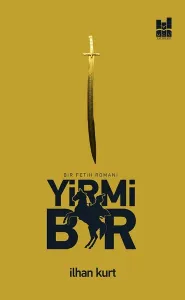 Yirmi Bir; Bir Fetih Romanı