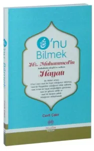 O'nu Bilmek; Hz. Muhammed'in Hayatı