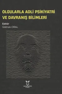 Olgularla Adli Psikiyatri ve Davranış Bilimleri