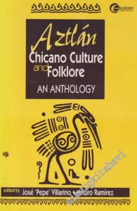 Aztlan Chicano Culture and Folklore - An Anthology -