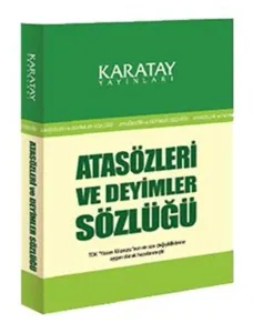 Karatay Atasözleri Sözlüğü Ve Deyimler Sözlüğü