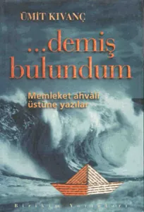 ... Demiş Bulundum