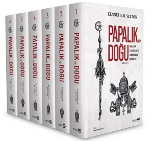 Papalık ve Doğu (1204-1571) - 6. Cilt Takım;Haçlıların Selçuklular ve Osmanlılarla Mücadelesi