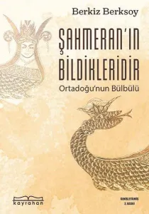 Şahmeran’ın Bildikleridir