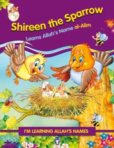 Shireen the sparrow Learns Allahs Name alAlim - Serçe Kuşu Benekli Allahın Alim İsmini Öğreniyor (İngilizce)