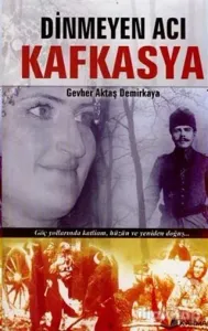 Dinmeyen Acı Kafkasya