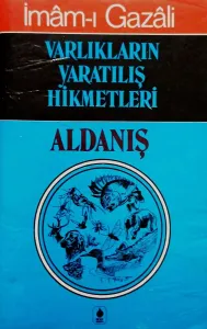 Varlıkların Yaratılış Hikmetleri