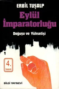 Eylül İmparatorluğu Doğuşu ve Yükselişi