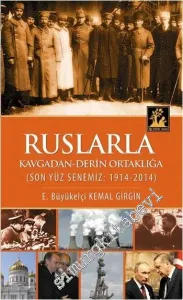 Ruslarla Kavgadan - Derin Ortaklığa: Son Yüz Senemiz: 1914-2014 -         2014