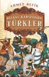 Bizans Karşısında Türkler