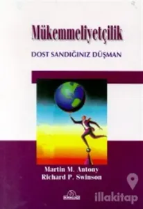 Mükemmeliyetçilik Dost Sandığınız Düşman