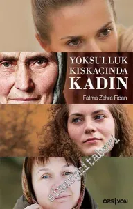 Yoksulluk Kıskacında Kadın -