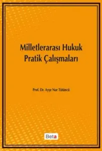 Milletlerarası Hukuk Pratik Çalışmaları
