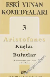 Eski Yunan Komedyaları 3: Kuşlar - Bulutlar -