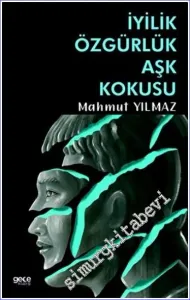 İyilik Özgürlük Aşk Kokusu -         2022