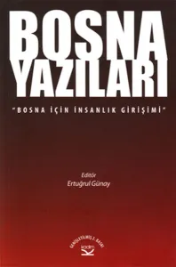 Bosna Yazıları; Bosna İçin İnsanlık Girişimi