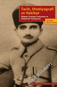Tarih, Otobiyografi ve Hakikat: Yüzbaşı Torosyan Tartışması ve Türkiye'de Tarihyazımı -