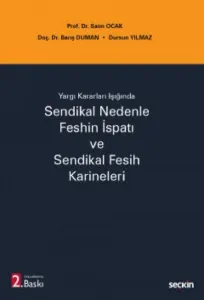 Sendikal Nedenle Feshin İspatı ve Sendikal Fesih Karineleri