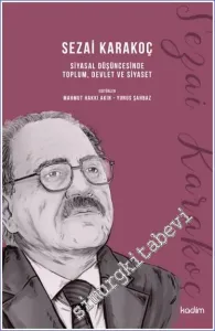 Sezai Karakoç Siyasal Düşüncesinde Toplum Devlet ve Siyaset -         2023