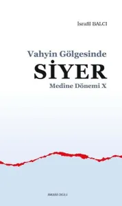 Vahyin Gölgesinde Siyer Medine Dönemi X