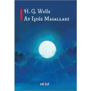Ay Işığı Masalları - H. G. Wells