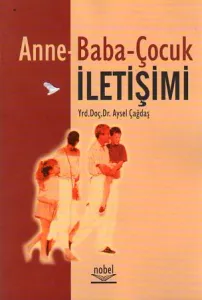 Anne - Baba - Çocuk İletişimi