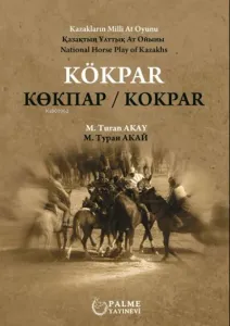 Kökpar Kazakların Milli At Oyunu