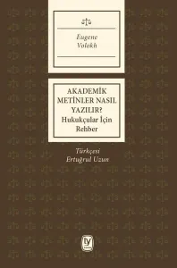 Akademik Metinler Nasıl Yazılır? Hukukçular İçin Rehber
