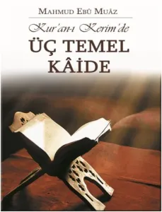 Kur'an-ı Kerim'de Üç Temel