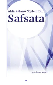 Aldatanların Söylem Dili Safsata