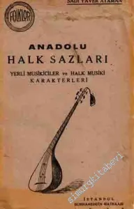 Anadolu Halk Sazları: Yerli Musikiciler ve Halk Musiki Karakterleri  -        1938