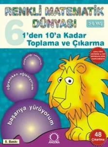 Renkli Matematik Dünyası 6; 1den 10a Kadar Toplama ve Çıkarma