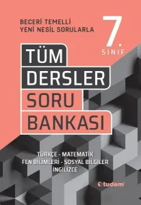 Tudem 7.Sınıf Tüm Dersler Beceri Temelli Soru Bankası