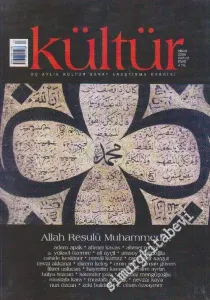 Kültür: Üç Aylık Kültür Sanat Araştırma Dergisi : Allah Resulü Muhammed - Sayı: 3      Nisan 2006