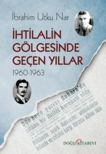 İhtilalin Gölgesinde Geçen Yıllar