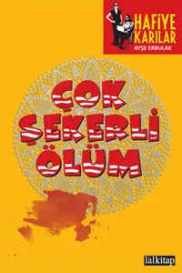 Çok Şekerli Ölüm; Hafiye Karılar