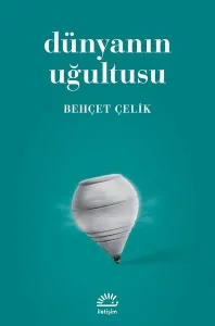 Dünyanın Uğultusu