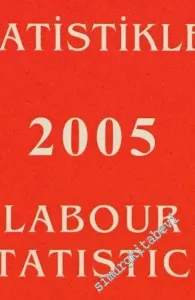 Çalışma Hayatı İstatistikleri 2005 Labour Statistics -