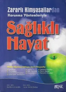 Sağlıklı Hayat - Zararlı Kimyasallardan Korunma Yöntemleriyle
