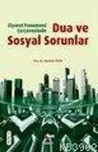 Ziyaret Fenomeni Çerçevesinde Dua Ve Sosyal Sorunlar