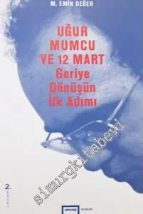 Uğur Mumcu ve 12 Mart: Geriye Dönüşün İlk Adımı -